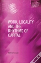 Work, Locality And The Rhythms Of Capital