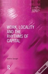 Work, Locality And The Rhythms Of Capital