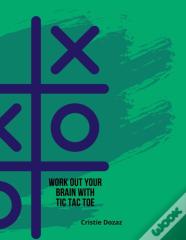 Work Out Your Brain With Tic Tac Toe