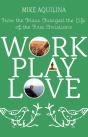 Work Play Love - Preview