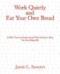 Work Quietly And Eat Your Own Bread - Preview