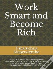Work Smart And Become Rich
