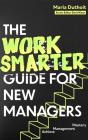 Work Smarter Guide For New Managers - Preview