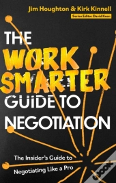 Work Smarter Guide To Negotiation