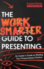 Work Smarter Guide To Presenting - Preview