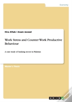 Capa do artigo Work Stress And Counter Work Productive Behaviour
