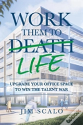 Work Them To Life