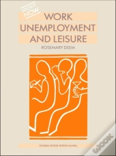 Work, Unemployment And Leisure