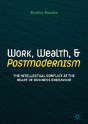 Work, Wealth, And Postmodernism - Preview