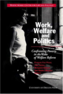 Work, Welfare, And Politics
