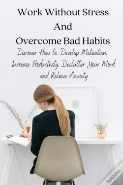 Capa do artigo Work Without Stress And Overcome Bad Hab