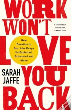 Capa do artigo Work Won'T Love You Back