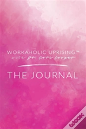 Capa do artigo Workaholic Uprising The Journal