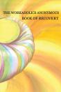 Workaholics Anonymous Book Of Recovery - Preview
