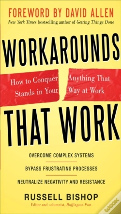 Capa do artigo Workarounds That Work: How To Conquer Anything That Stands In Your Way At Work