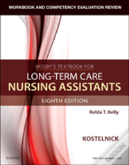 Workbook And Competency Evaluation Review For Mosby'S Textbook For Long-Term Care Nursing Assistants