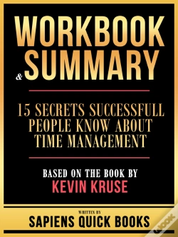 Capa do artigo Workbook & Summary - 15 Secrets Successfull People Know About Time Management - Based On The Book By Kevin Kruse