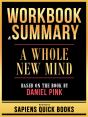 Workbook & Summary - A Whole New Mind - Based On The Book By Daniel Pink - Preview