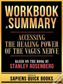 Capa do artigo Workbook & Summary - Accessing The Healing Power Of The Vagus Nerve - Based On The Book By Stanley Rosenberg