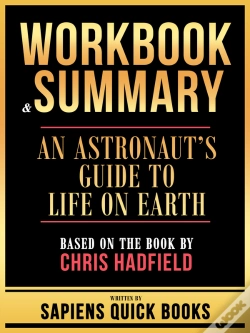 Capa do artigo Workbook & Summary - An Astronaut'S Guide To Life On Earth - Based On The Book By Chris Hadfield