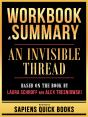 Workbook & Summary - An Invisible Thread - Based On The Book By Laura Schroff And Alex Tresniowski - Preview