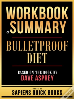 Capa do artigo Workbook & Summary - Bulletproof Diet - Based On The Book By Dave Asprey