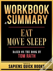 Capa do artigo Workbook & Summary - Eat Move Sleep - Based On The Book By Tom Rath