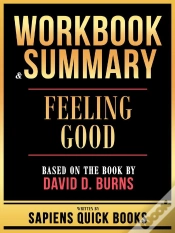 Capa do artigo Workbook & Summary - Feeling Good - Based On The Book By David D. Burns