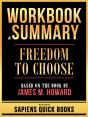 Workbook & Summary - Freedom To Choose - Based On The Book By James M. Howard - Preview