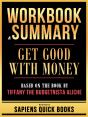 Workbook & Summary - Get Good With Money - Based On The Book By Tiffany The Budgetnista Aliche - Preview