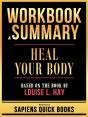 Workbook & Summary - Heal Your Body - Based On The Book By Louise L. Hay - Preview