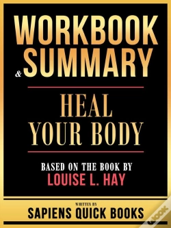 Capa do artigo Workbook & Summary - Heal Your Body - Based On The Book By Louise L. Hay