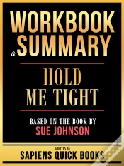 Capa do artigo Workbook & Summary - Hold Me Tight - Based On The Book By Sue Johnson