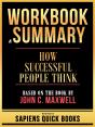 Workbook & Summary - How Successful People Think - Based On The Book By John C. Maxwell - Preview