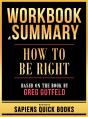 Workbook & Summary - How To Be Right - Based On The Book By Greg Gutfeld - Preview