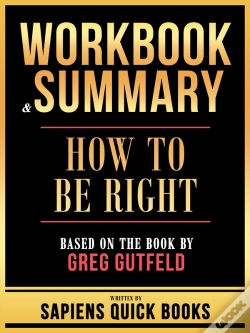 Capa do artigo Workbook & Summary - How To Be Right - Based On The Book By Greg Gutfeld