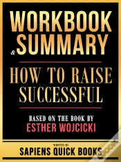 Capa do artigo Workbook & Summary - How To Raise Successful - Based On The Book By Esther Wojcicki