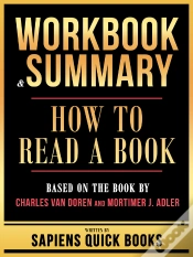 Capa do artigo Workbook & Summary - How To Read A Book - Based On The Book By Charles Van Doren And Mortimer J. Adler