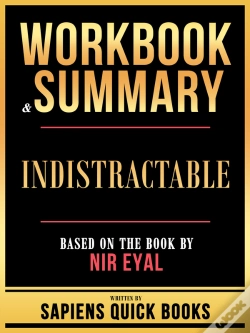 Capa do artigo Workbook & Summary - Indistractable - Based On The Book By Nir Eyal