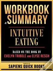 Capa do artigo Workbook & Summary - Intuitive Eating - Based On The Book By Evelyn Tribole And Elyse Resch