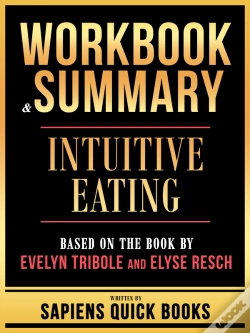 Capa do artigo Workbook & Summary - Intuitive Eating - Based On The Book By Evelyn Tribole And Elyse Resch