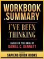 Workbook & Summary - I'Ve Been Thinking - Based On The Book By Daniel C. Dennett - Preview