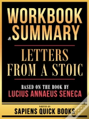 Capa do artigo Workbook & Summary - Letters From A Stoic - Based On The Book By Lucius Annaeus Seneca