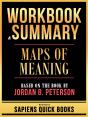 Workbook & Summary - Maps Of Meaning - Based On The Book By Jordan B. Peterson - Preview