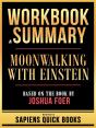 Workbook & Summary - Moonwalking With Einstein - Based On The Book By Joshua Foer - Preview