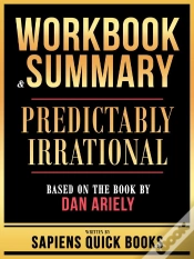 Capa do artigo Workbook & Summary - Predictably Irrational - Based On The Book By Dan Ariely