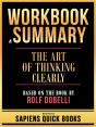 Workbook & Summary - The Art Of Thinking Clearly - Based On The Book By Rolf Dobelli - Preview