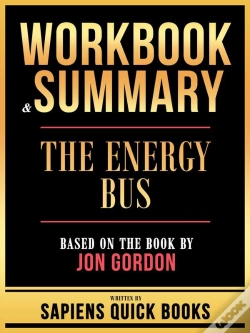 Capa do artigo Workbook & Summary - The Energy Bus - Based On The Book By Jon Gordon