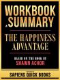 Workbook & Summary - The Happiness Advantage - Based On The Book By Shawn Achor - Preview