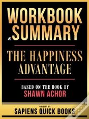 Capa do artigo Workbook & Summary - The Happiness Advantage - Based On The Book By Shawn Achor